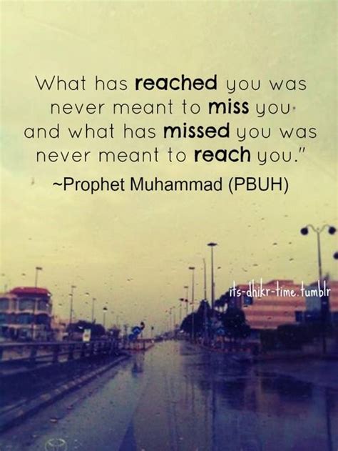  Buy "What has reached you was never meant to miss you and what has missed you was never meant to reach you. . What has reached you was never meant to miss you hadith reference
